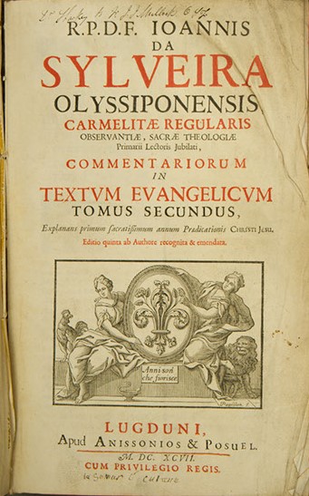 Joannis Sylveira, Commentariorum in textum evangelicum, vol. 2 (Lyon: Anissonios & Posuel, 1698)