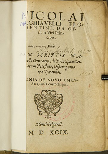 Niccol&ograve; Machiavelli, Nicolai Machiavelli Florentini, de officio viri principis(Montisbelgardi: 1599)